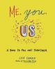 Me, You, Us - A Book to Fill Out Together (Paperback) - Lisa Currie Photo