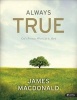 Always True: God's Promises When Life Is Hard - Member Book (Paperback) - James MacDonald Photo