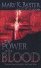 The Power Of The Blood - Healing For Your Spirit, Soul, And Body (Paperback) - Mary K Baxter Photo