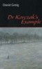 Dr Korczak's Example (Paperback) - David Greig Photo