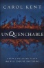 Unquenchable - Grow a Wildfire Faith That Will Endure Anything (Paperback) - Carol Kent Photo