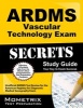 Secrets of the ARDMS Vascular Technology Exam Study Guide - Unofficial ARDMS Test Review for the American Registry for Diagnostic Medical Sonography Exam (Paperback) - Mometrix Media LLC Photo