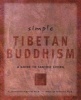 Simple Tibetan Buddhism - A Guide to Tantric Living (Paperback, Original) - Annellen M Simpkins Photo