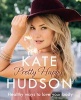 Pretty Happy - Healthy Ways to Love Your Body (Paperback) - Kate Hudson Photo