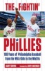 The Fightin' Phillies - 100 Years of Philadelphia Baseball from the Whiz Kids to the Misfits (Paperback) - Larry Shenk Photo