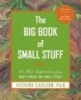 The Big Book of Small Stuff - 100 of the Best Inspirations from Don't Sweat the Small Stuff (Hardcover) - Richard Carlson Photo