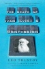 The Death of Ivan Ilyich and Confession (Paperback) - Leo Tolstoy Photo