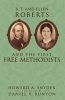 B. T. and Ellen Roberts and the First Free Methodists (Abridged, Paperback, abridged edition) - Howard A Snyder Photo