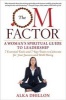 The Om Factor - A Woman's Spiritual Guide to Leadership (Paperback) - Alka Tomar RS Dhillon Photo