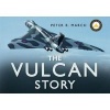 The Vulcan Story - Returning XH558 to the Skies (Hardcover) - Peter R March Photo