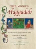 The Monk S Haggadah - A Fifteenth-Century Illuminated Codex from the Monastery of Tegernsee, with a Prologue by Friar Erhard Von Pappenheim (Hardcover) - David Stern Photo