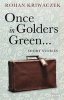 Once, in Golders Green (Hardcover) - Rohan Kriwaczek Photo