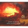 John Martin - Apocalypse Now! (Hardcover) - Barbara C Morden Photo