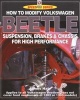 How to Modify Volkswagen Beetle Chassis, Suspension & Brakes for High Performance (Paperback, illustrated edition) - James Hale Photo