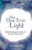 The One True Light - Daily Advent Readings from the Gospel of John (Paperback) - Tim Chester Photo