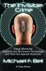 The Invisible Crime - Illegal Microchip Implants and Microwave Technology and Their Use Against Humanity (Paperback) - Michael F Bell Photo