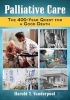 Palliative Care - The 400-Year Quest for a Good Death (Paperback) - Harold Y Vanderpool Photo