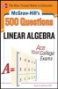 McGraw-Hill's 500 College Linear Algebra Questions to Know by Test Day (Paperback) - Seymour Lipschutz Photo