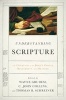 Understanding Scripture - An Overview of the Bible's Origin, Reliability, and Meaning (Paperback, New) - Wayne Grudem Photo