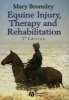 Equine Injury, Therapy and Rehabilitation (Paperback, 3rd Revised edition) - Mary W Bromiley Photo