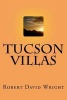 Tucson Villas (Paperback) - MR Robert David Wright Photo