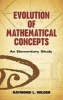 Evolution of Mathematical Concepts (Paperback) - Raymond Louis Wilder Photo