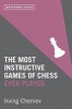 The Most Instructive Games of Chess Ever Played (Paperback) - Irving Chernev Photo