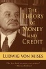 The Theory of Money and Credit (Paperback) - Ludwig Von Mises Photo