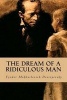 The Dream of a Ridiculous Man (Paperback) - Fyodor Mikhailovich Dostoyevsky Photo