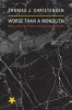 Worse Than a Monolith - Alliance Politics and Problems of Coercive Diplomacy in Asia (Paperback, New) - Thomas J Christensen Photo