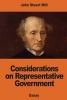 Considerations on Representative Government (Paperback) - John Stuart Mill Photo