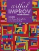 Artful Improv - Explore Color Recipes, Building Blocks & Free-Motion Quilting (Paperback) - Cindy Grisdela Photo