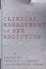 Clinical Management of Sex Addiction (Hardcover) - Patrick J Carnes Photo