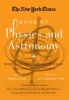 The New York Times Book of Physics and Astronomy - More Than 100 Years of Covering the Expanding Universe (Hardcover) - Cornelia Dean Photo