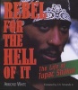 Rebel for the Hell of it - The Life of Tupac Shakur (Paperback, New ed) - Armond White Photo