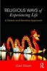 Religious Ways of Experiencing Life - A Global and Narrative Approach (Paperback) - Carl Olson Photo