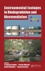 Environmental Isotopes in Biodegradation and Bioremediation (Hardcover) - C Marjorie Aelion Photo