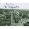 Remembering Arlington (Paperback) - Matthew Gilmore Photo