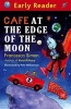 Cafe at the Edge of the Moon (Paperback) - Francesca Simon Photo