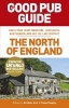 The Good Pub Guide: The North of England (Paperback) - Alisdair Aird Photo