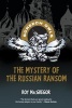 The Mystery of the Russian Ransom (Paperback) - Roy MacGregor Photo