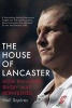 The House of Lancaster - How England Rugby Was Reinvented (Hardcover) - Neil Squires Photo