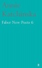 Faber New Poets 6 (Paperback, Main) - Annie Katchinska Photo