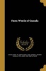 Farm Weeds of Canada (Paperback) - Canada Dept of Agriculture Photo