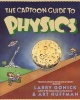 The Cartoon Guide to Physics (Paperback, HarperPerennial ed) - Larry Gonick Photo