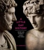 A Little Gay History - Desire and Diversity Across the World (Paperback) - RB Parkinson Photo