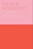 The Pink Moonlight (Hardcover) - Sophia R Anderson Photo