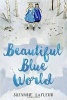 Beautiful Blue World (Hardcover) - Suzanne LaFleur Photo