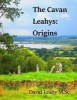 The Cavan Leahys - Origins (Paperback) - MR David Leahy M Sc Photo