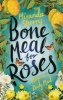 Bone Meal for Roses (Hardcover) - Miranda Sherry Photo